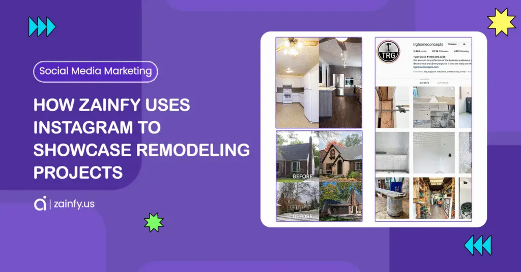 How Zainfy Uses Instagram to Showcase Remodeling Projects?
