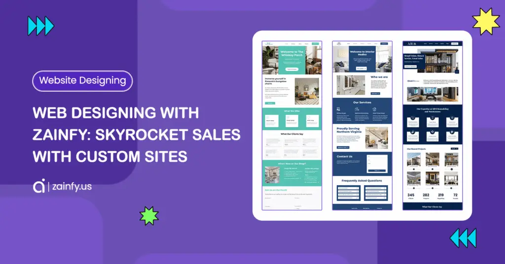 Web Designing With Zainfy: Skyrocket Sales with Custom Sites