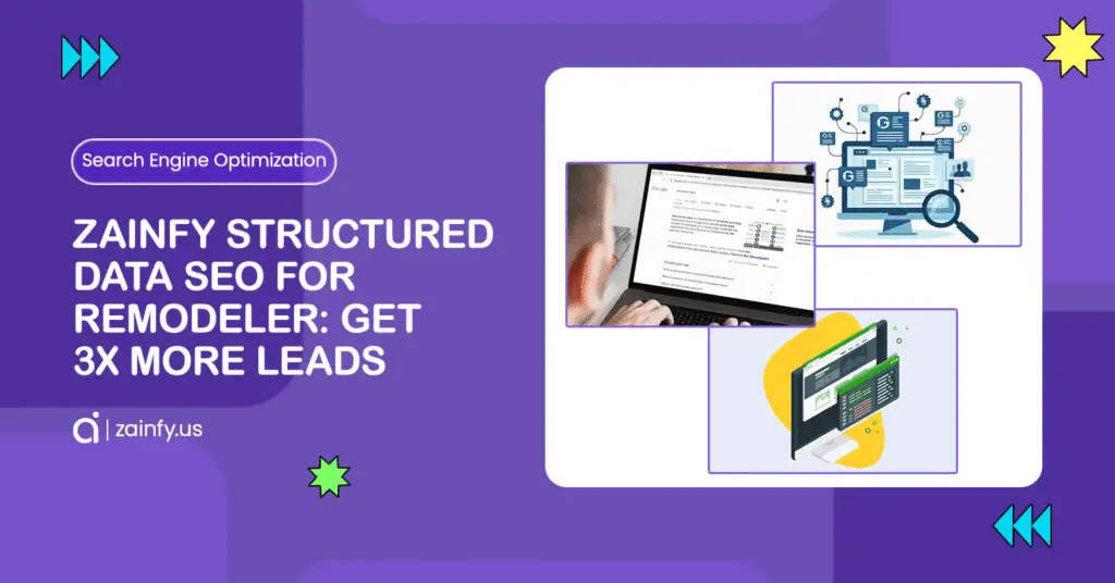 Zainfy Structured Data SEO for Remodeler Get 3X More Leads