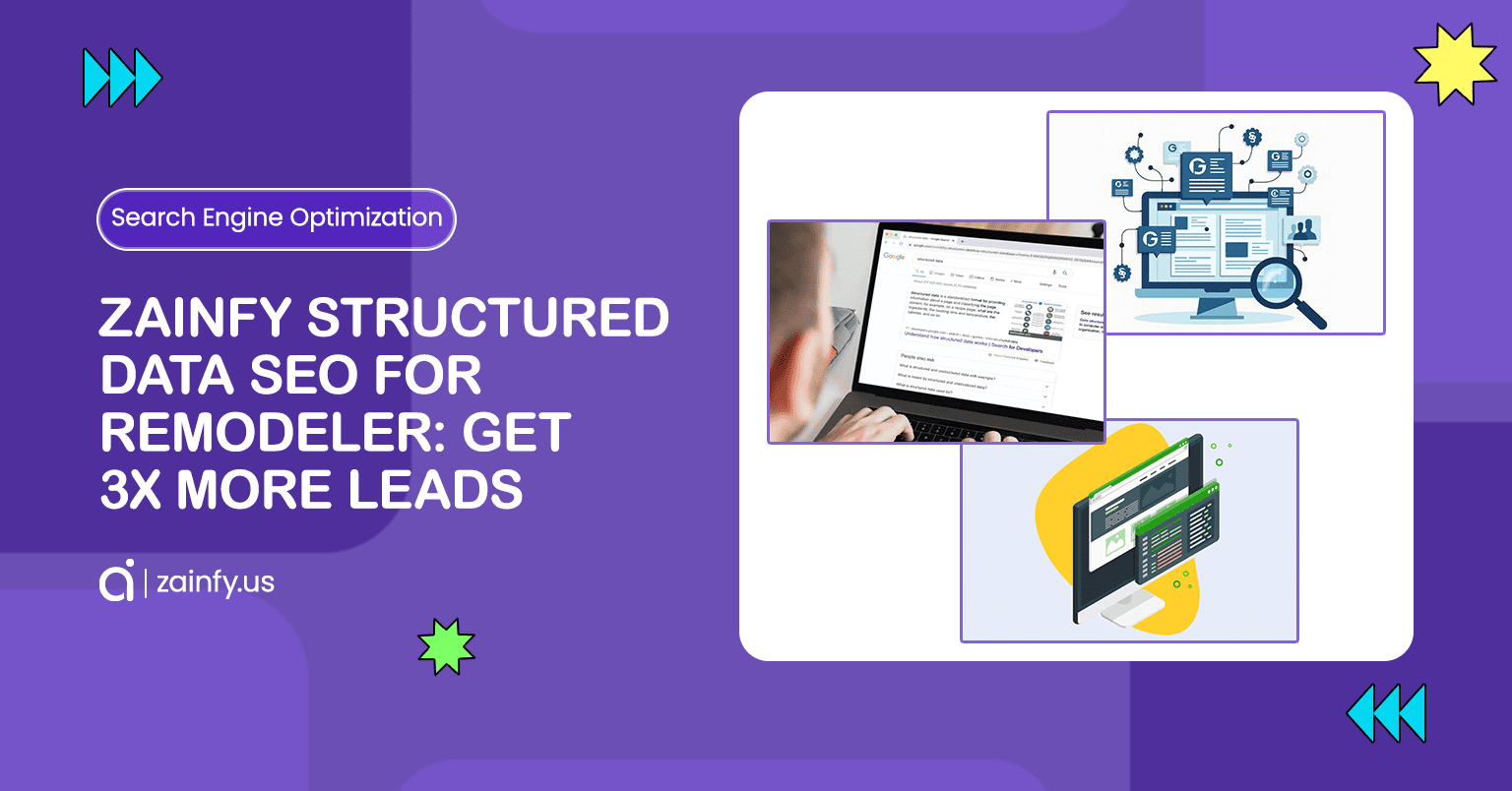 Zainfy Structured Data SEO for Remodeler Get 3X More Leads