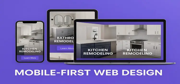 Zainfy’s Mobile-First Web Development Strategy for Remodeling Websites