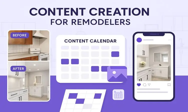 Content Creation Strategies for Remodelers