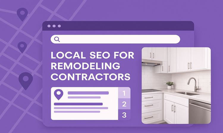 Local SEO and Online Visibility for Remodeling Contractors