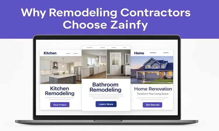 Why Remodeling Contractors Choose Zainfy for Facebook Ad Management