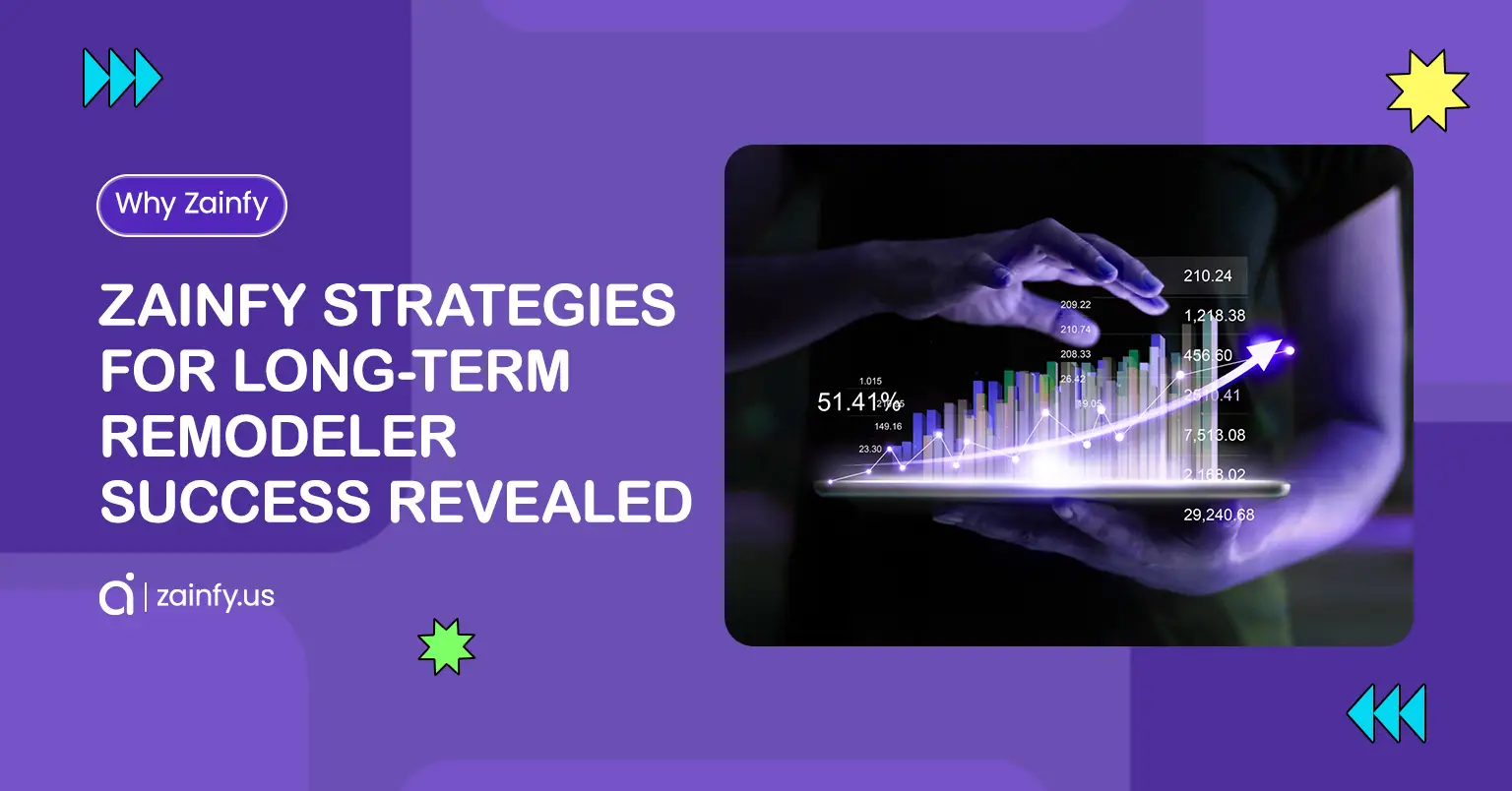 Strategic planning and digital growth — the Zainfy way for remodelers.