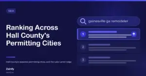 Zainfy SEO article cover: How Gainesville GA Remodeling Contractors Rank Across Hall County's Separate Permitting Cities — with a stylised search results panel