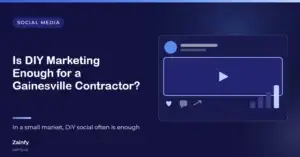 Zainfy social media article cover: Is DIY Marketing Enough for a Gainesville Contractor? — with a stylised social post and engagement