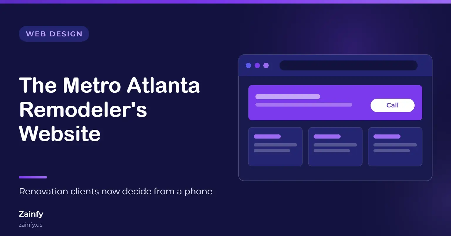 Zainfy web design article cover: The metro Atlanta remodeler's website: capturing renovation clients as new-build slows — with a stylised website layout