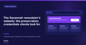 Zainfy web design article cover: The Savannah remodeler's website: the preservation credentials clients look for — with a stylised website layout