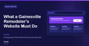 Zainfy web design article cover: What a Gainesville GA Remodeler's Website Must Do for Hall County and Lake Lanier Buyers — with a stylised website layout