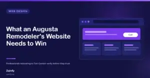 Zainfy web design article cover: What an Augusta Remodeler's Website Needs to Win — with a stylised website layout