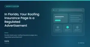 In Florida, Your Roofing Insurance Page Is a Regulated Advertisement — Zainfy