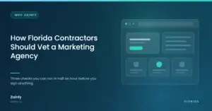 How Florida Contractors Should Vet a Marketing Agency — Zainfy